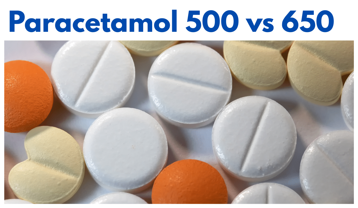 Paracetamol 500 vs 650